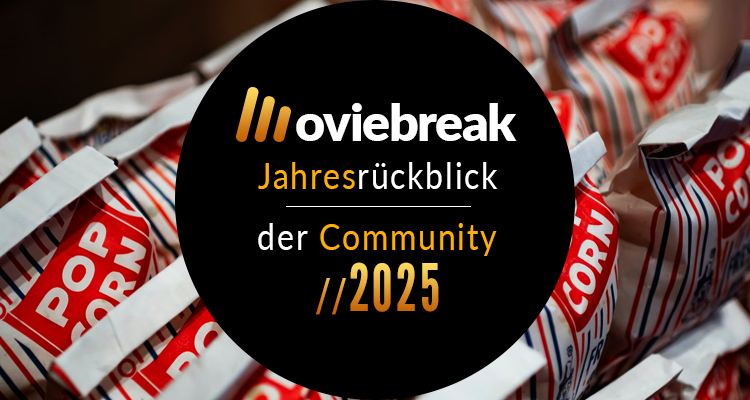 Der große Moviebreak Userrückblick 2025: Most Wanted Filme 2026